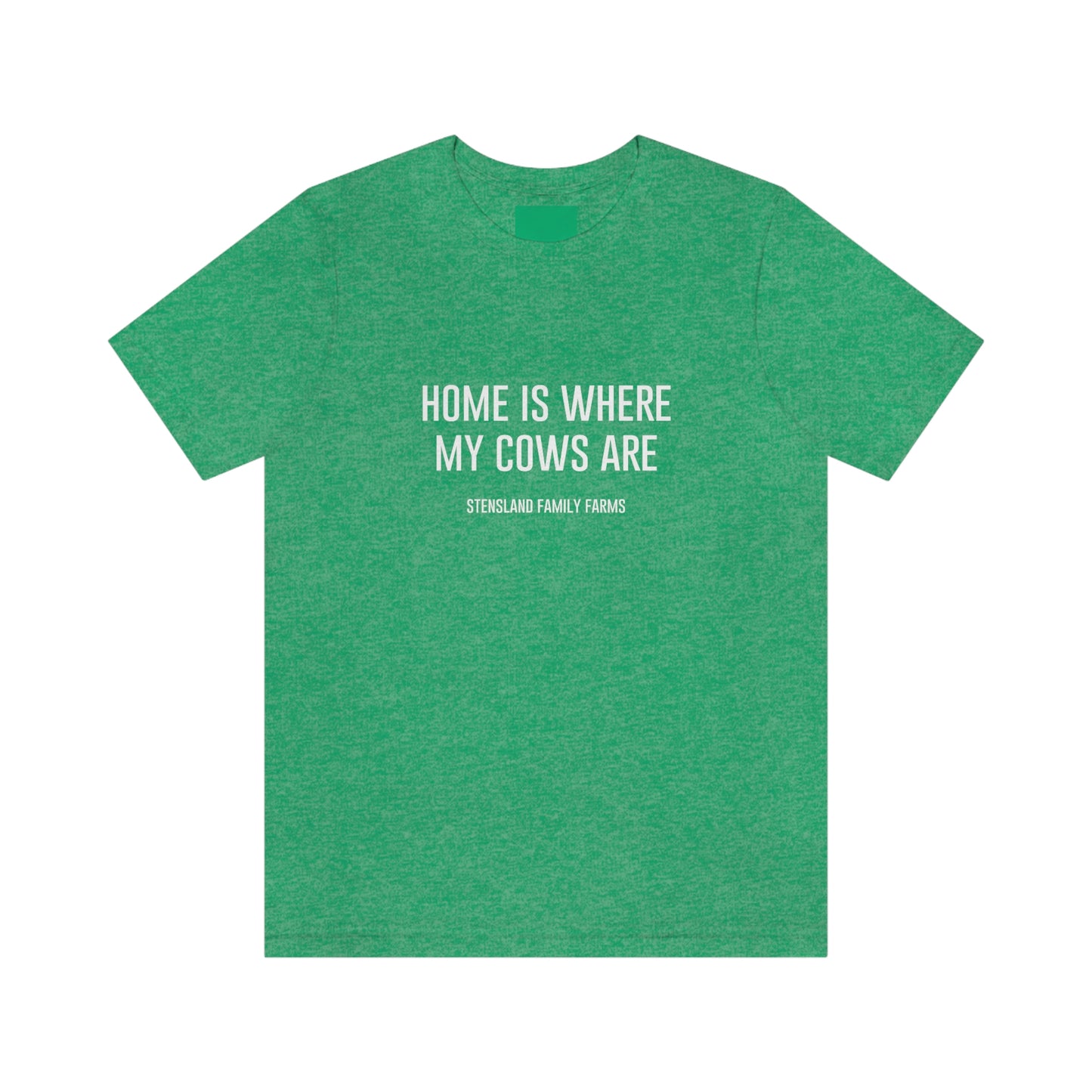 Home is Where My Cows Are Short Sleeve Tee