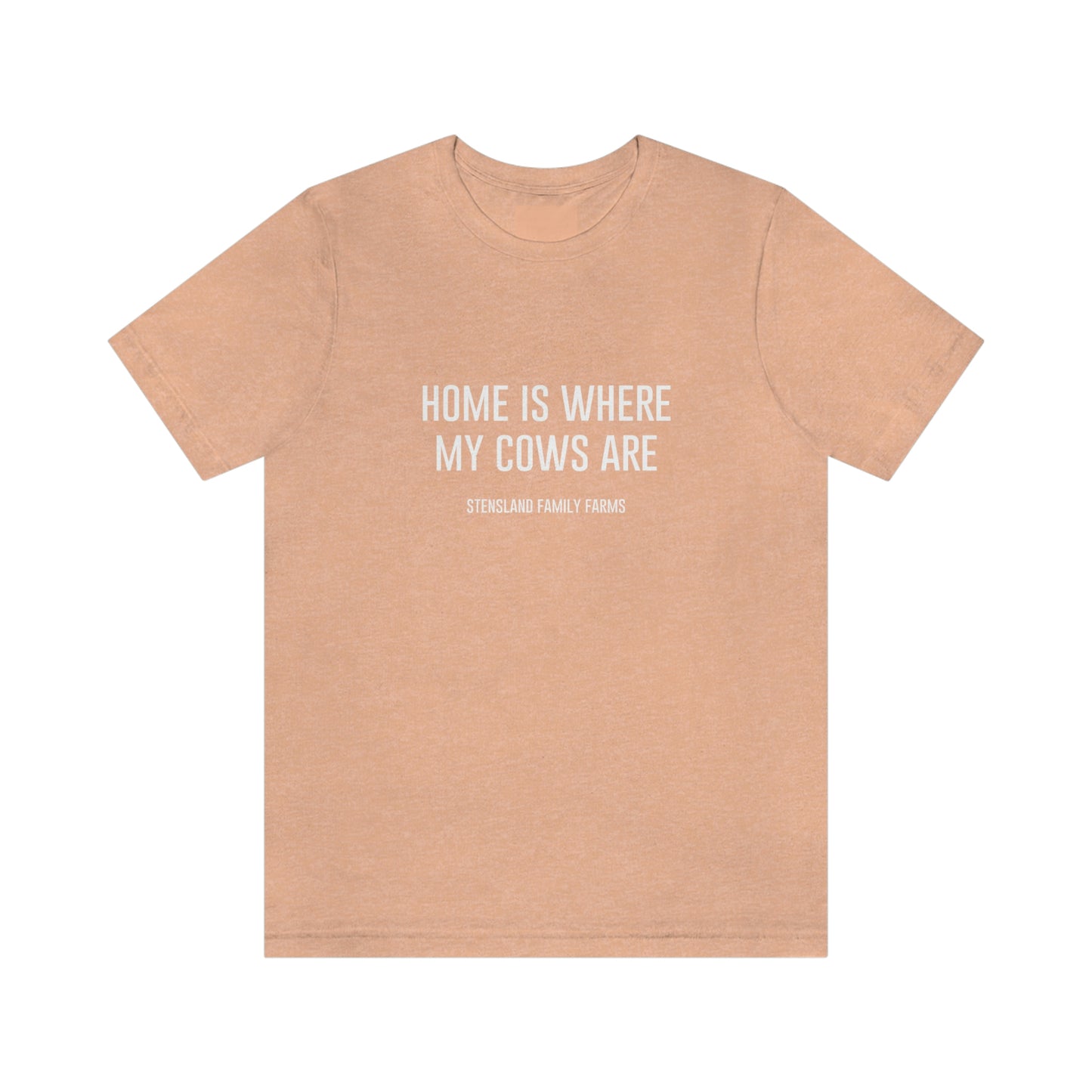 Home is Where My Cows Are Short Sleeve Tee