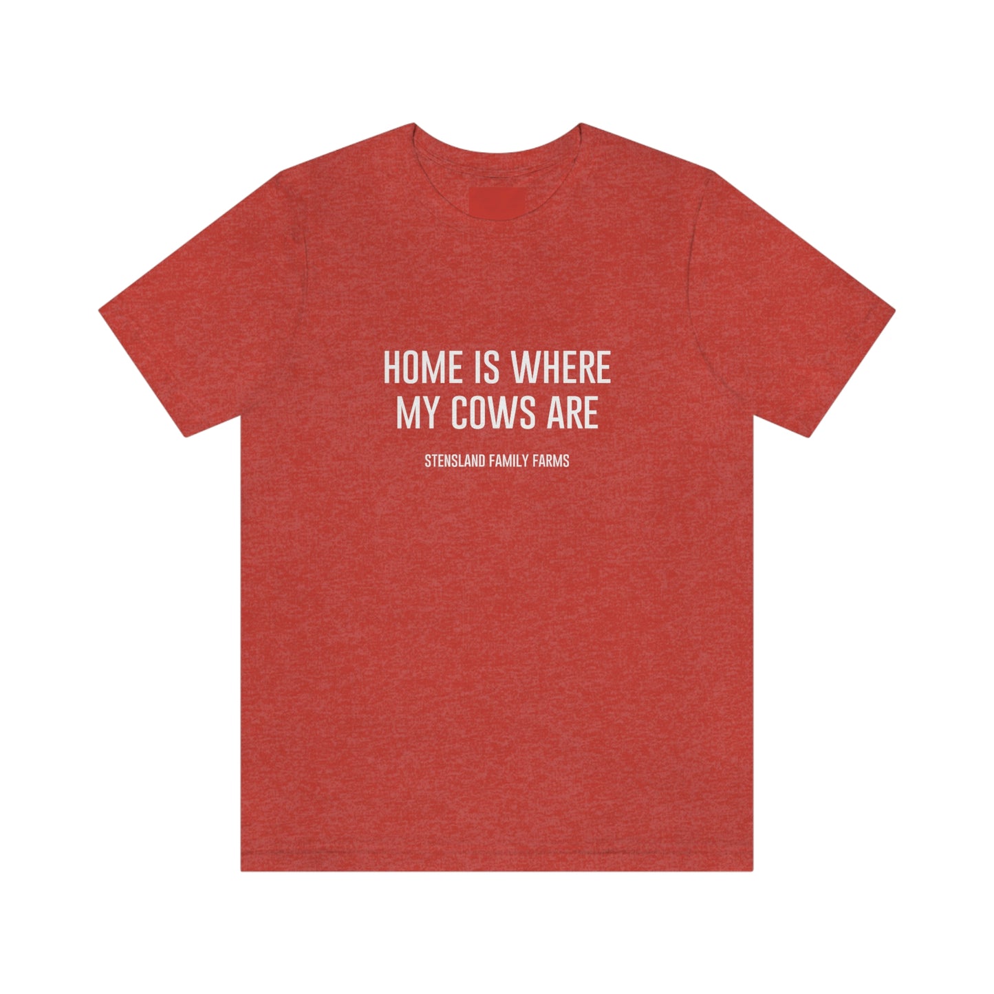 Home is Where My Cows Are Short Sleeve Tee