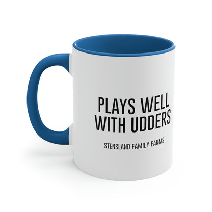 Plays Well With Udders Coffee Mug